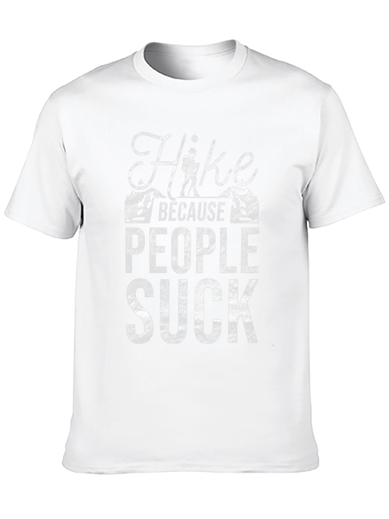 Hike Because People Suck Graphic T-Shirt