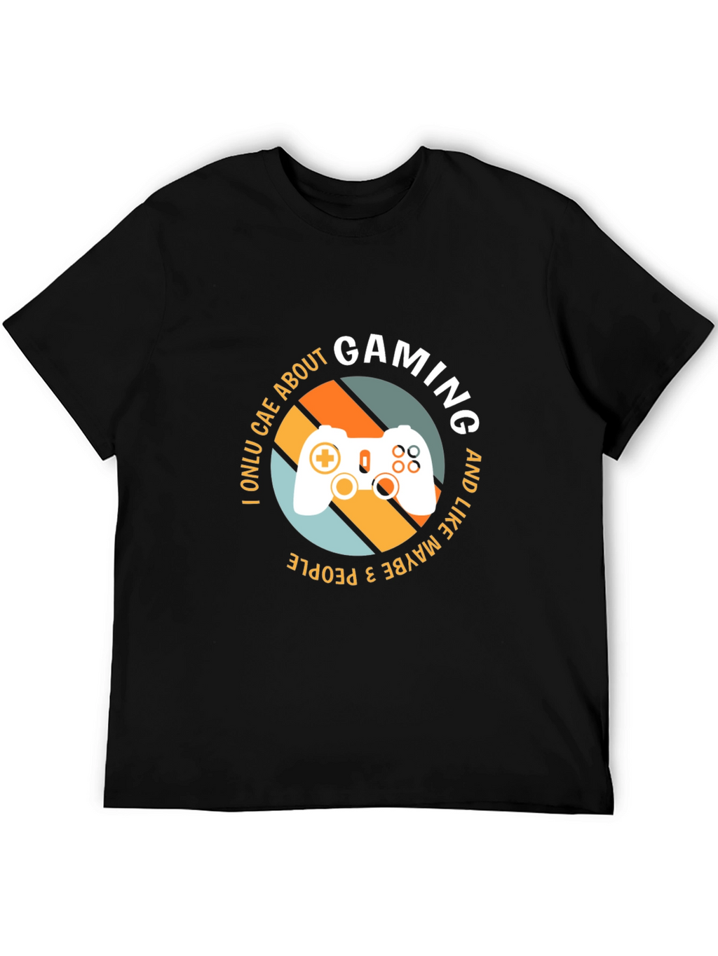 Gaming T-Shirt - I Only Care About Gaming