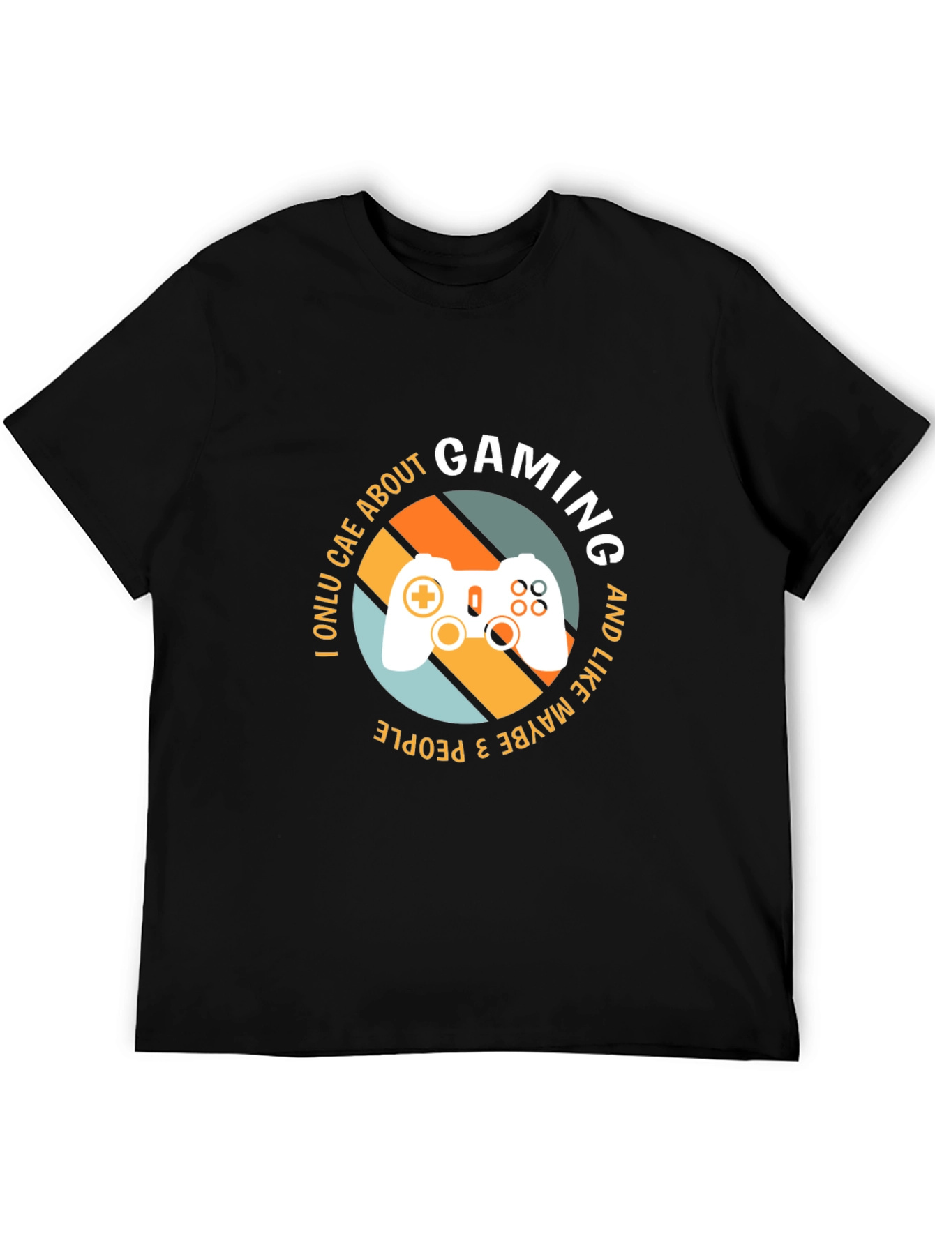 Gaming T-Shirt - I Only Care About Gaming