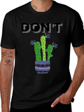 Dont Prick Me Cactus Graphic T-Shirt