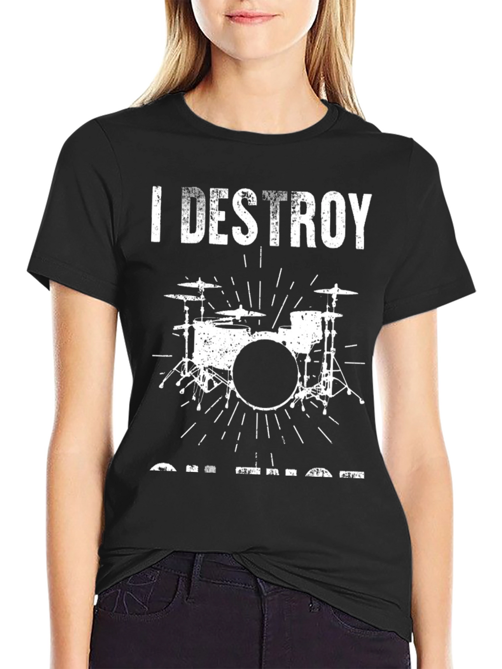 I Destroy On That Drum Set T-Shirt