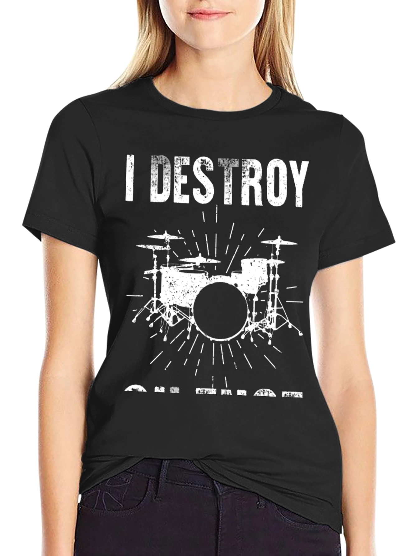 I Destroy On That Drum Set T-Shirt