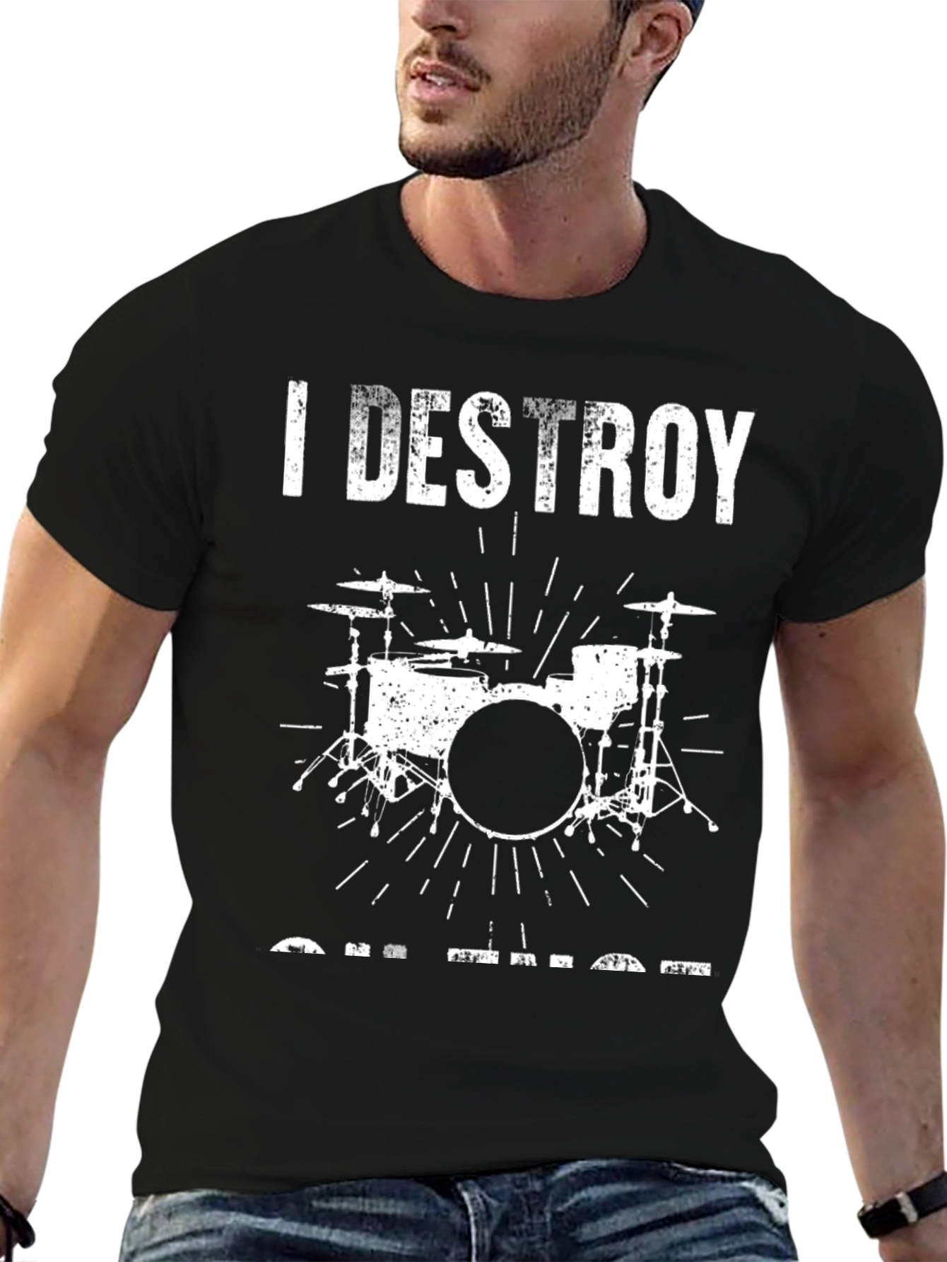 I Destroy On That Drum Set T-Shirt