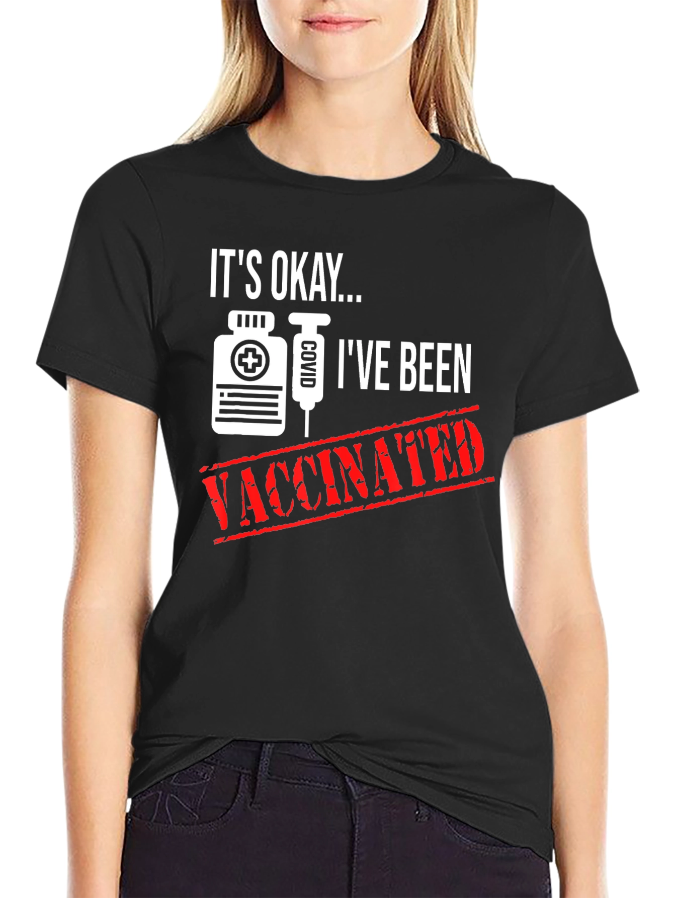 Its Okay Ive Been Vaccinated T-Shirt