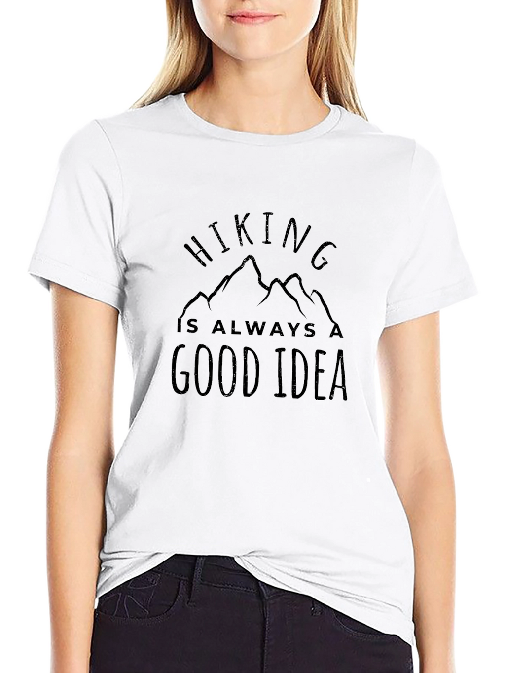 Hiking is Always a Good Idea Tee