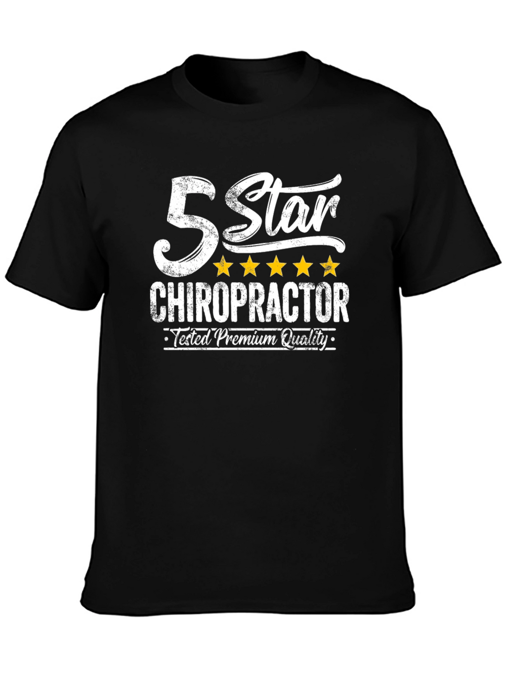 5 Star Chiropractor T-Shirt - Premium Quality Tested