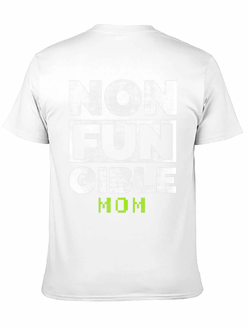 Non Fungible Mom T-Shirt Novelty Tee