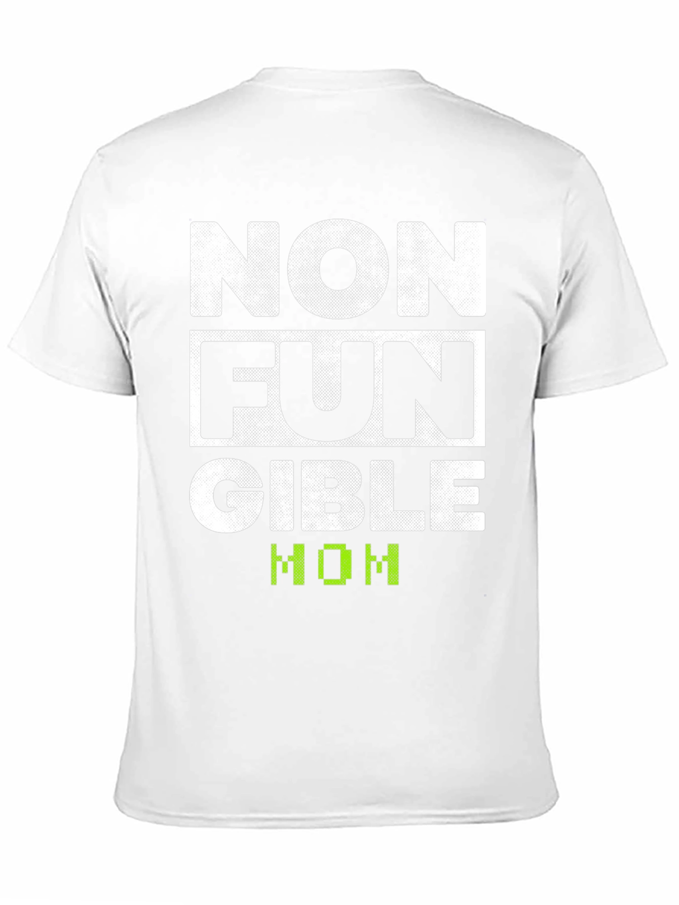 Non Fungible Mom T-Shirt Novelty Tee