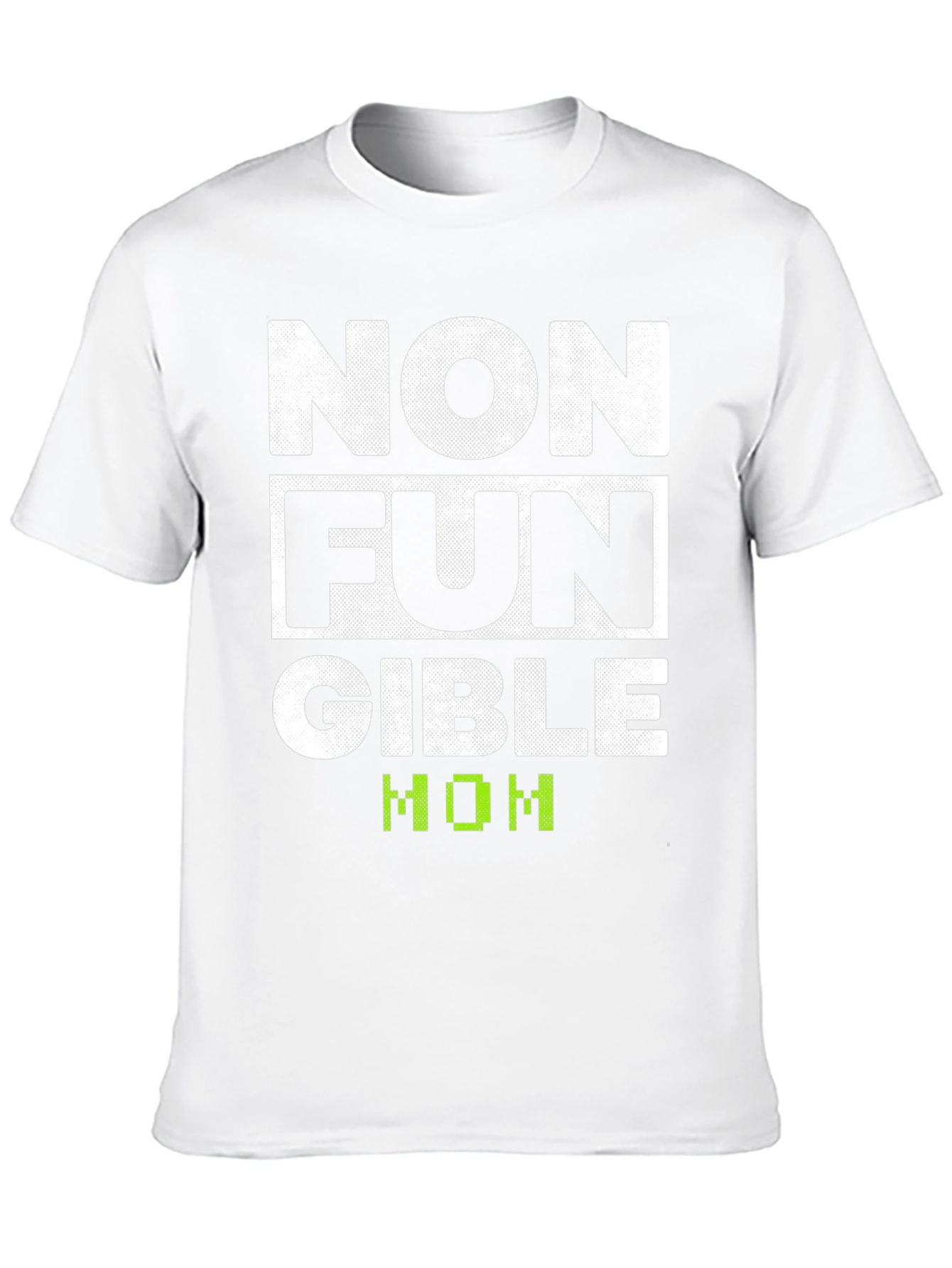 Non Fungible Mom T-Shirt Novelty Tee