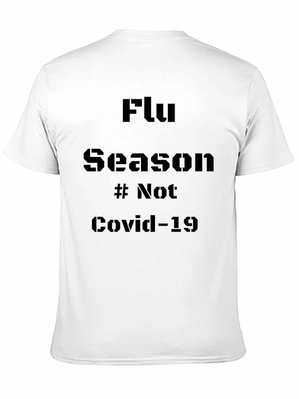 Flu Season # Not Covid-19 T-Shirt