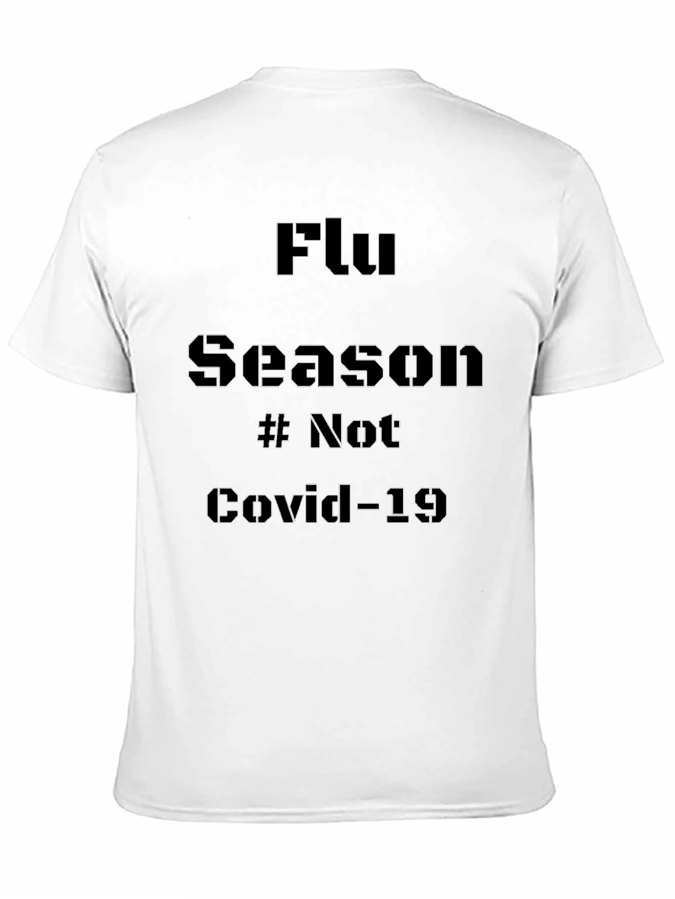 Flu Season # Not Covid-19 T-Shirt