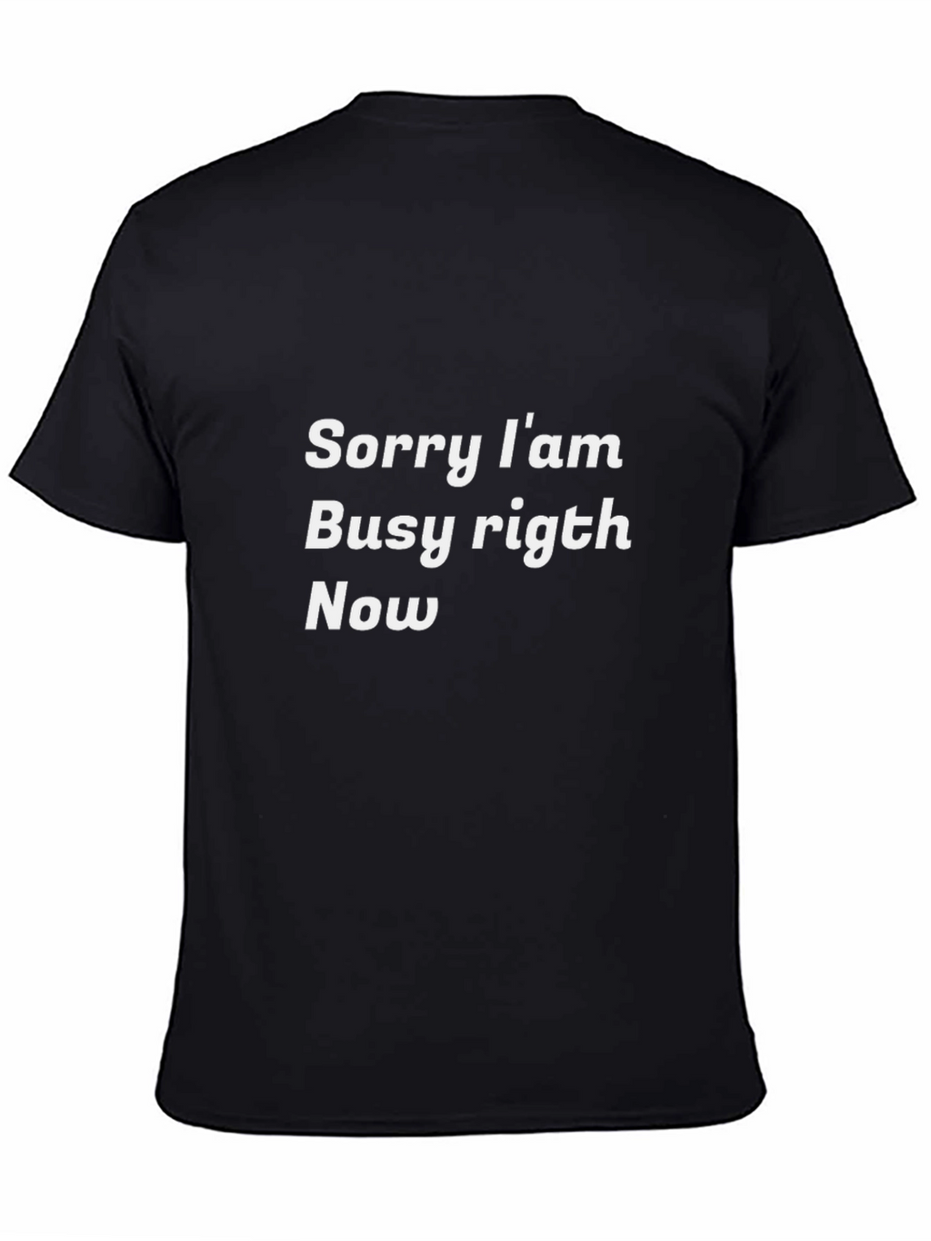 Busy Right Now Black T-Shirt