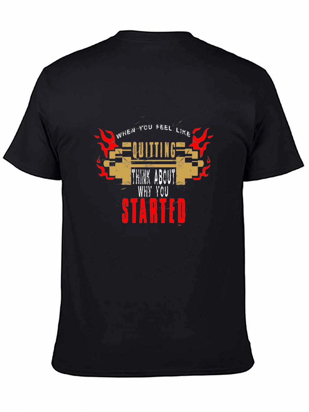 Motivational T-Shirt: Never Quit Keep Going