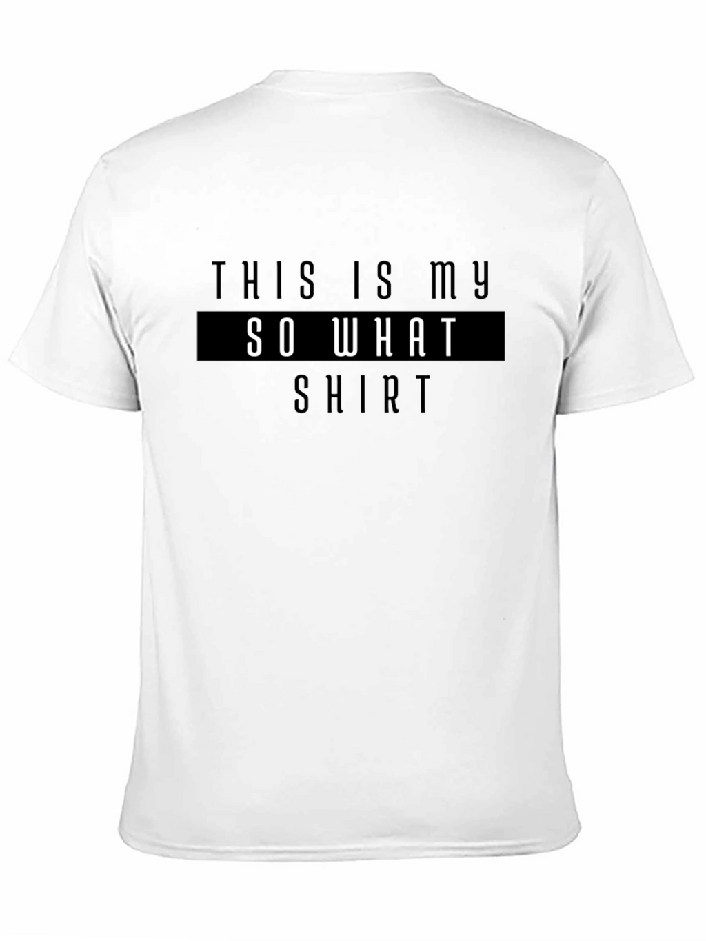 So What T-Shirt - Casual Statement Tee