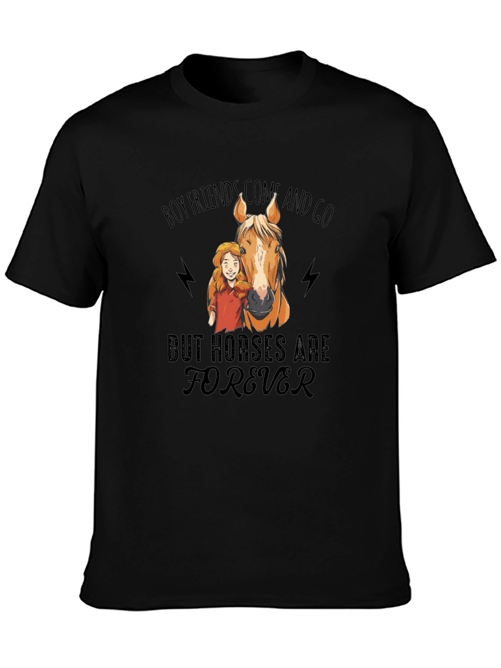 Horse Lover T-Shirt - Boyfriends Come and Go