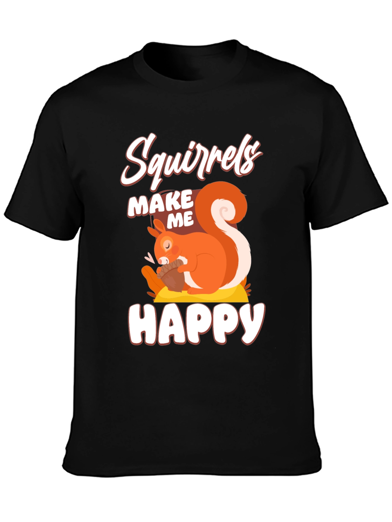 Squirrels Make Me Happy Graphic T-Shirt