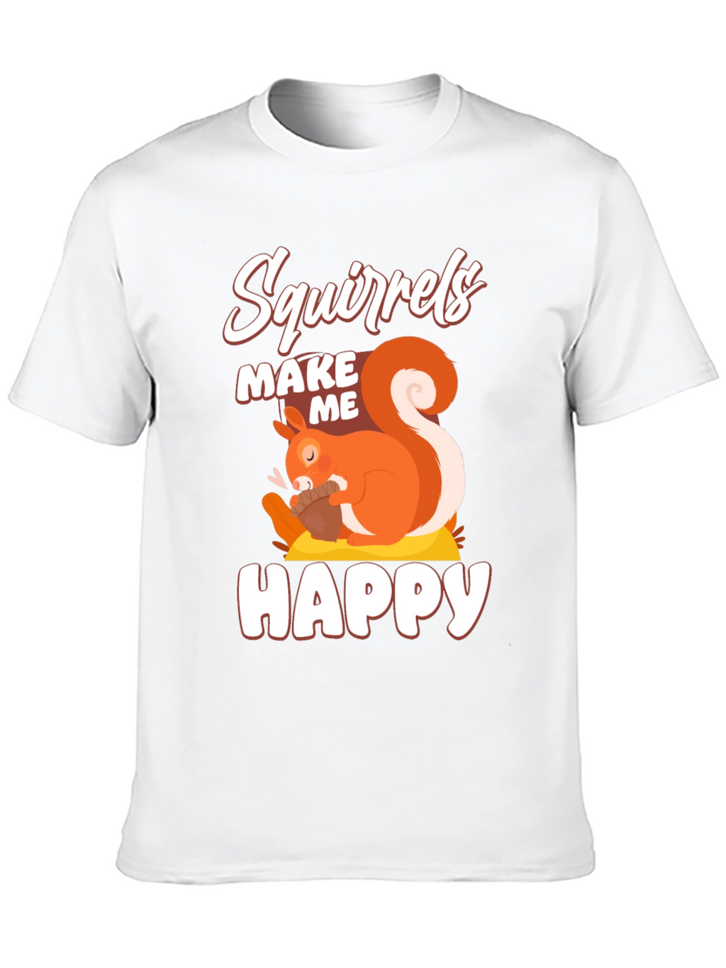 Squirrels Make Me Happy Graphic T-Shirt