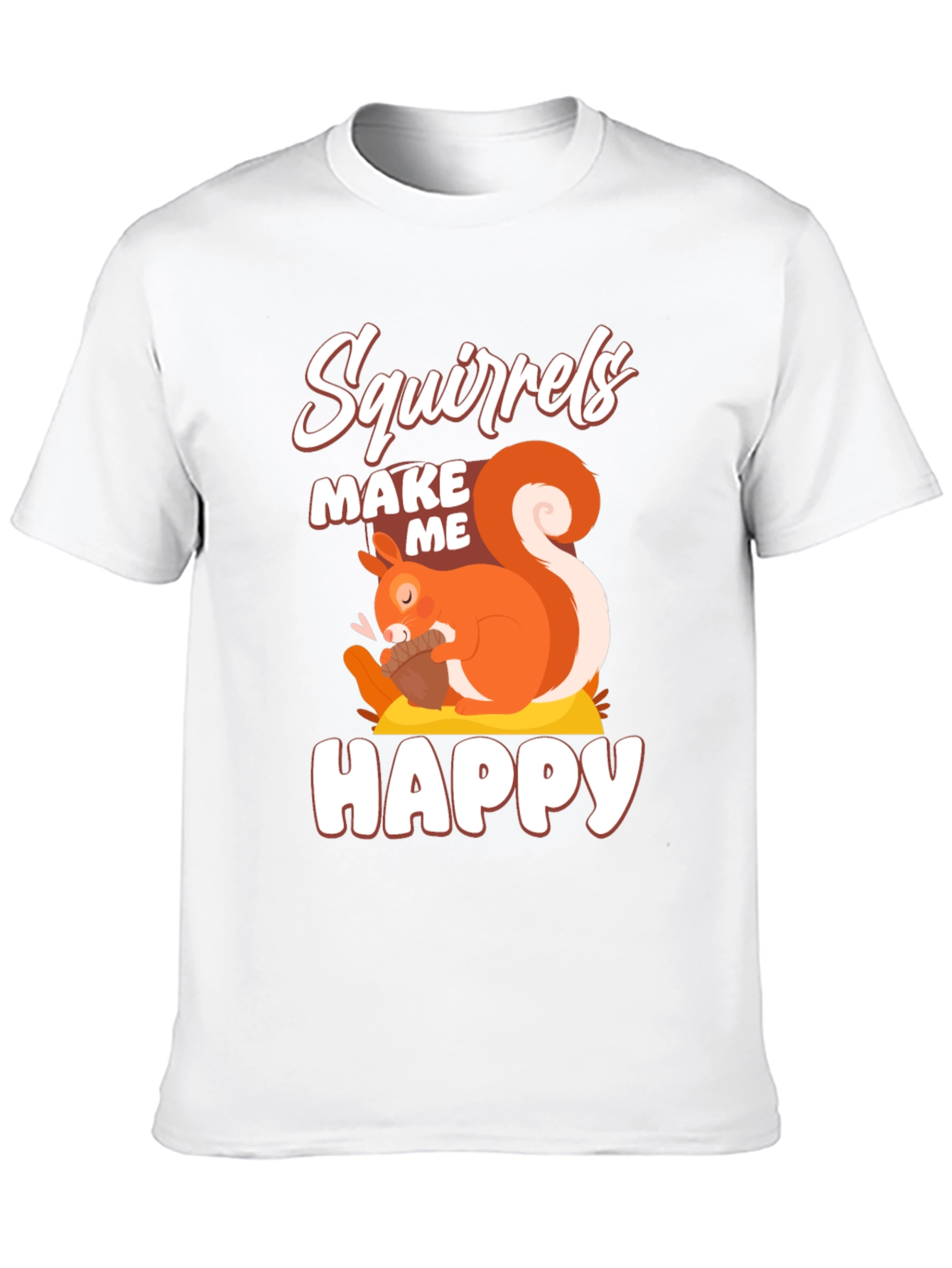 Squirrels Make Me Happy Graphic T-Shirt