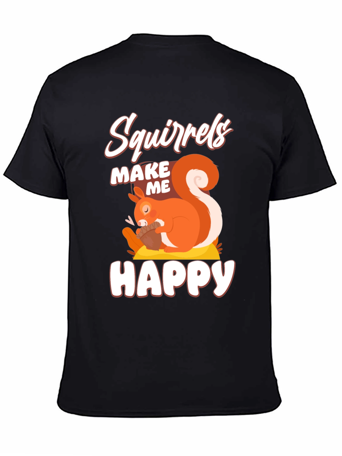 Squirrels Make Me Happy Graphic T-Shirt