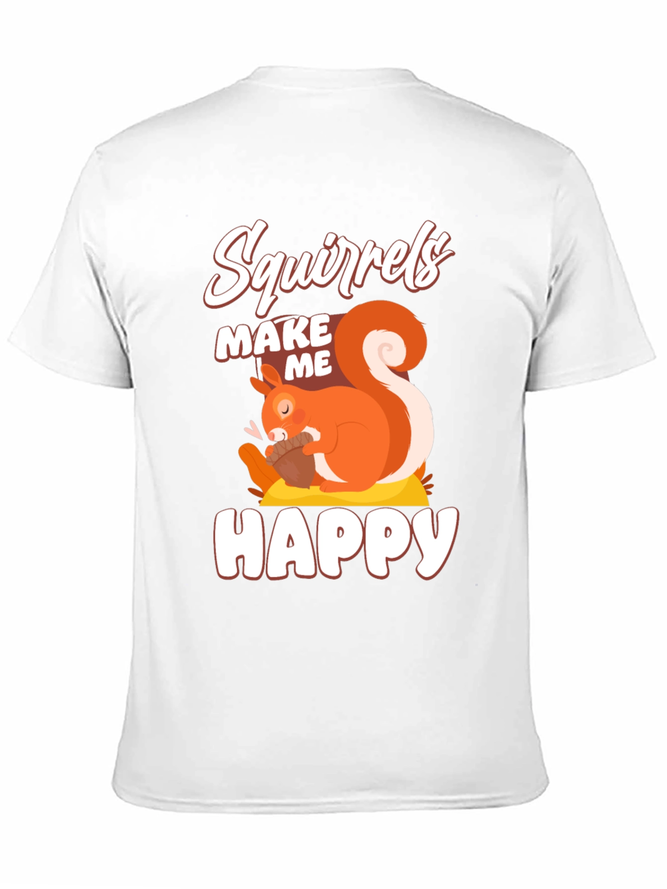 Squirrels Make Me Happy Graphic T-Shirt