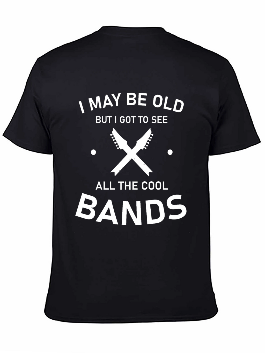 I May Be Old Cool Bands Graphic T-Shirt