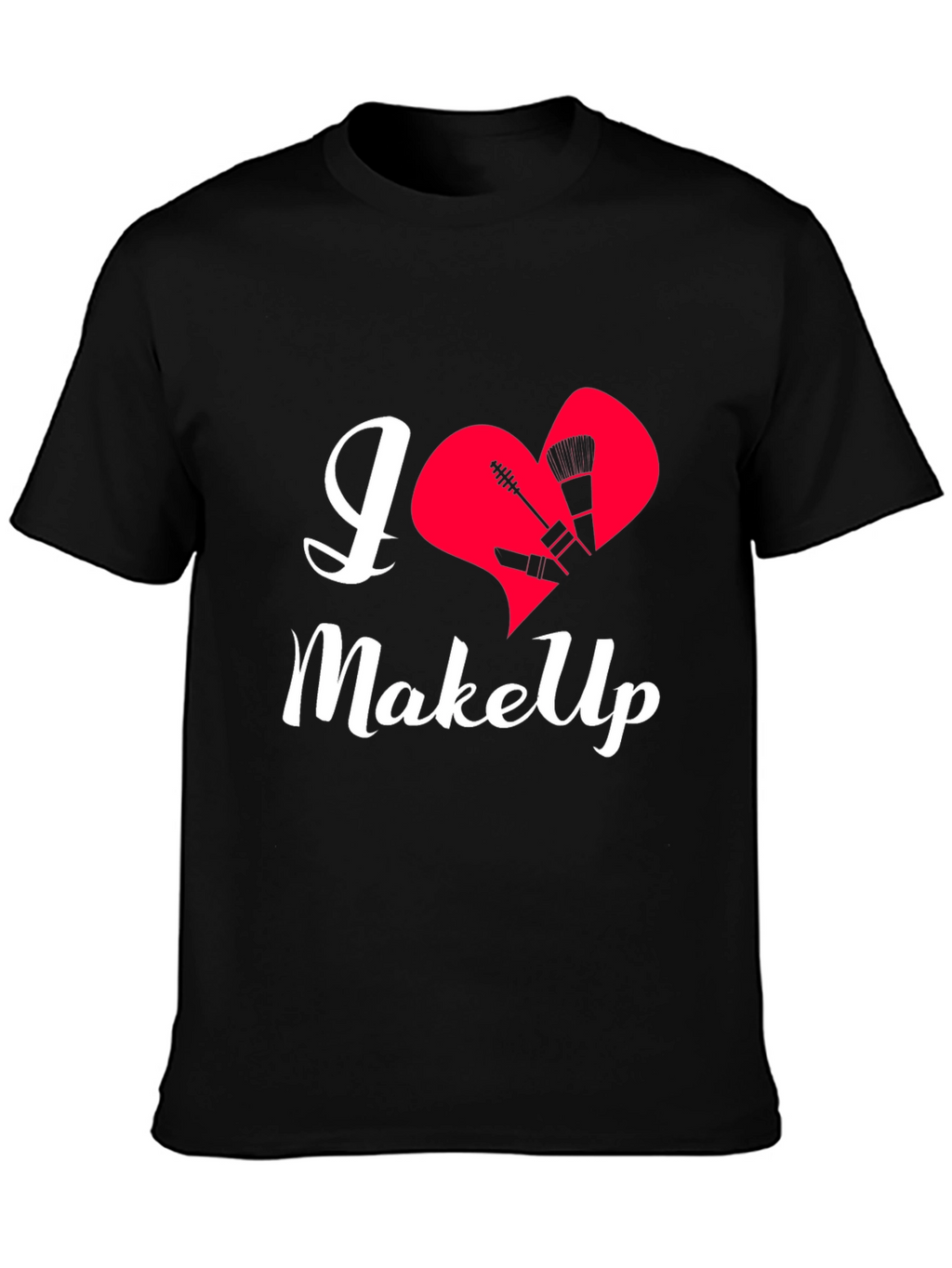 I Love Makeup T-Shirt - Stylish Beauty Tee