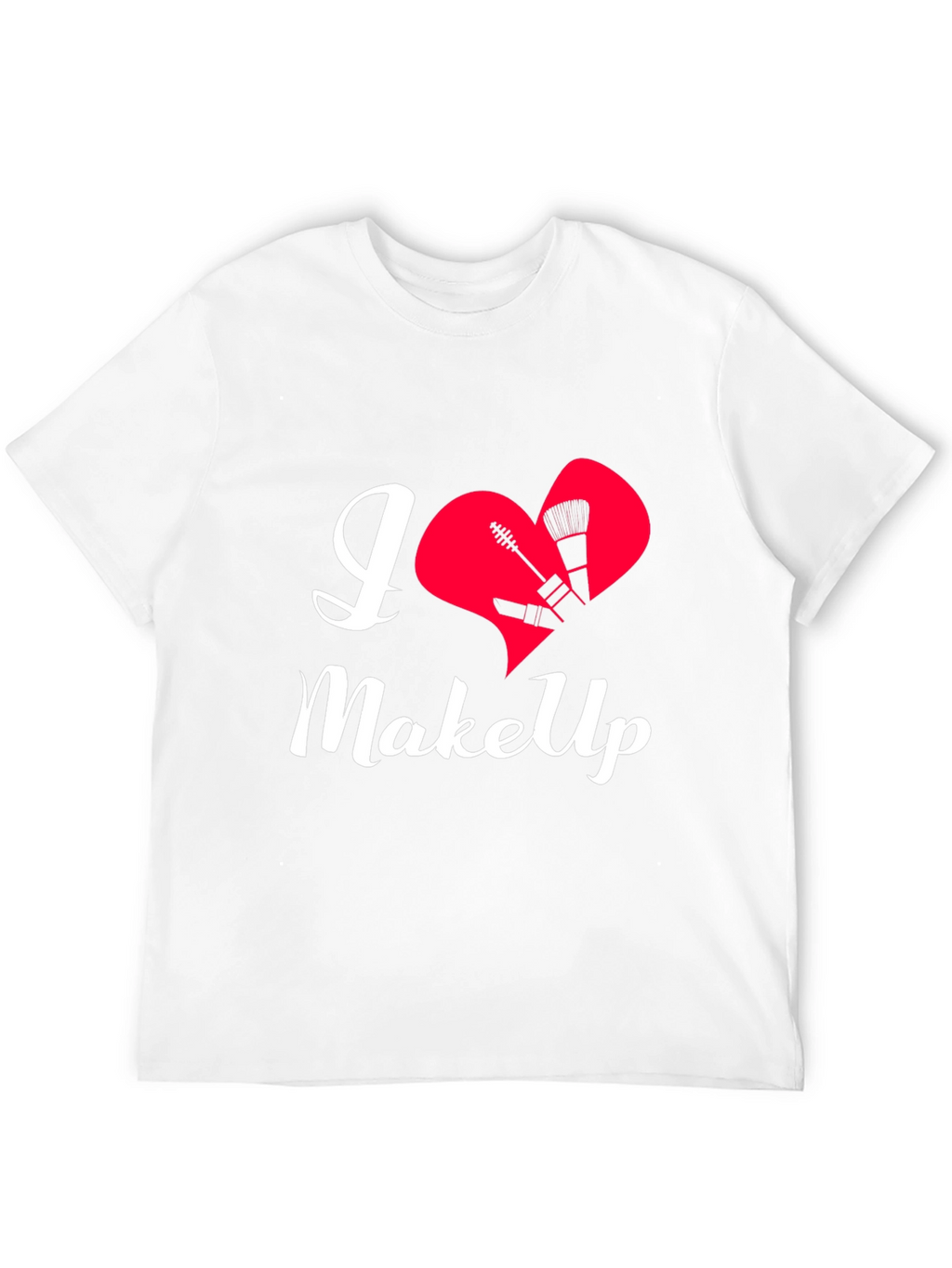 I Love Makeup T-Shirt - Stylish Beauty Tee