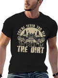 Never Too Old Off-Roading T-Shirt