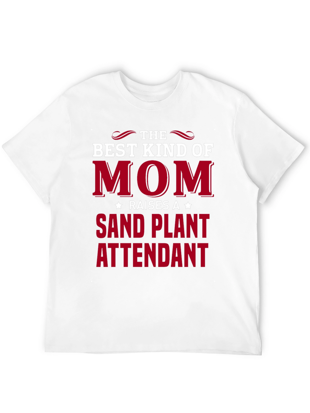 Best Kind of Mom Sand Plant Attendant T-Shirt