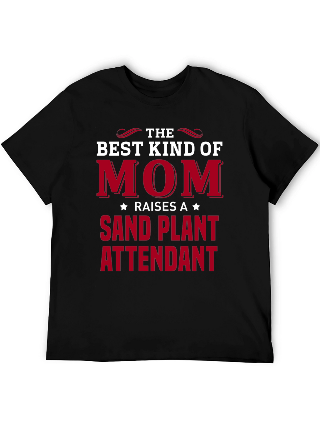 Best Kind of Mom Sand Plant Attendant T-Shirt