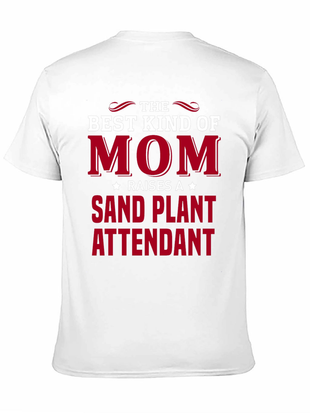 Best Kind of Mom Sand Plant Attendant T-Shirt