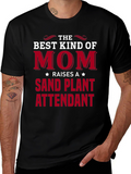 Best Kind of Mom Sand Plant Attendant T-Shirt