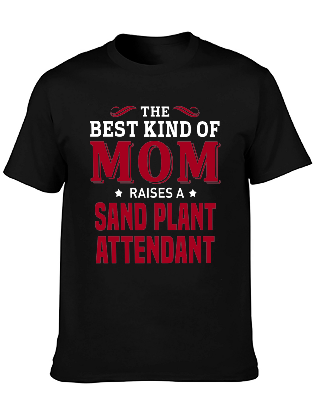 Best Kind of Mom Sand Plant Attendant T-Shirt