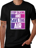 Stop Talking Save Air T-Shirt Graphic Tee