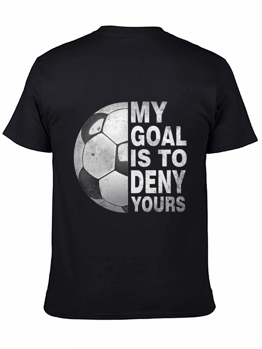My Goal Is To Deny Yours T-Shirt