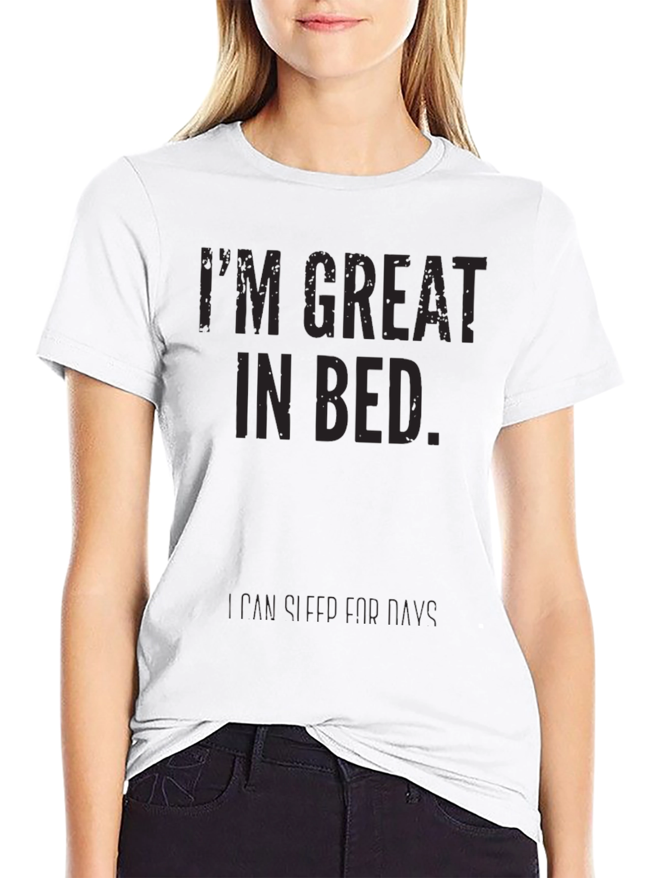 Funny Im Great In Bed T-Shirt - Sarcastic Tee