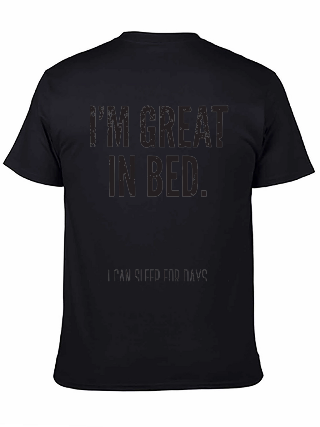 Funny Im Great In Bed T-Shirt - Sarcastic Tee