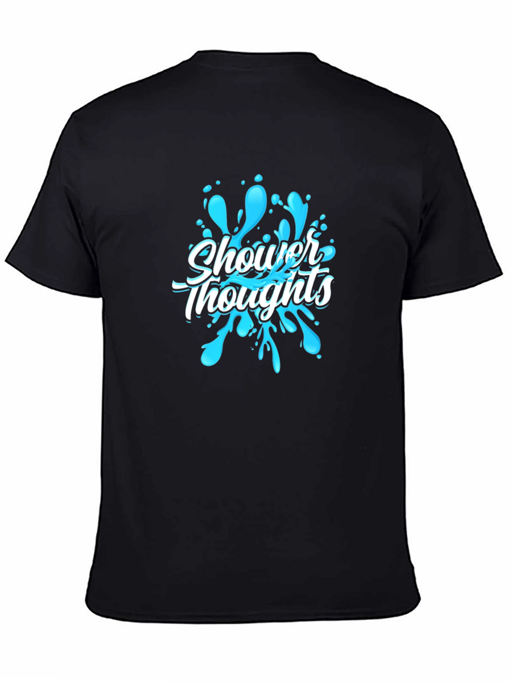Shower Thoughts Graphic T-Shirt