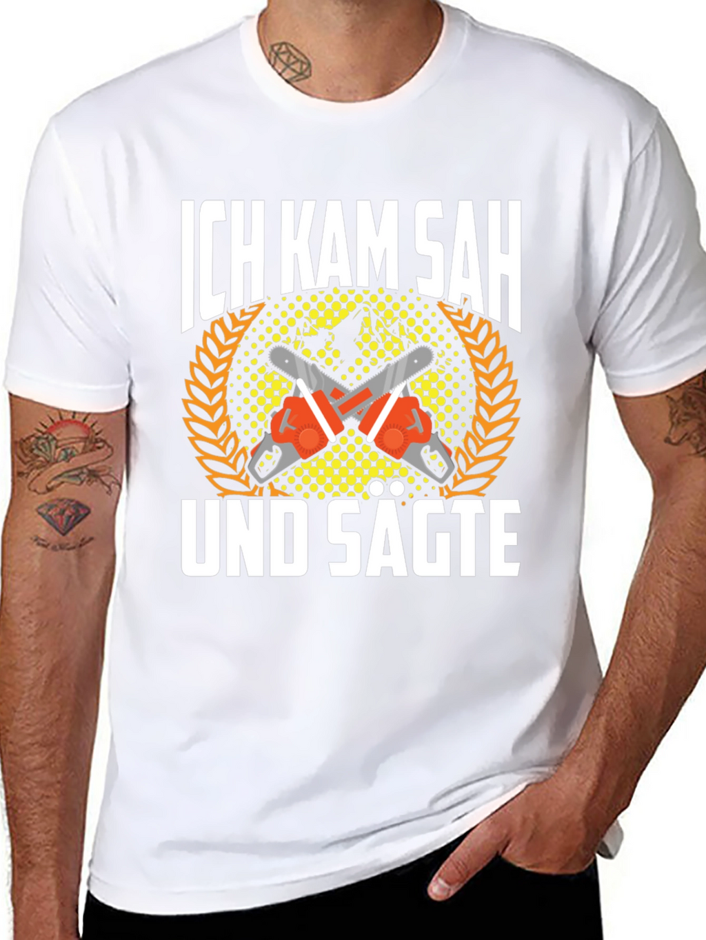 Ich Kam Sah Und Sagte T-Shirt Chainsaw Shirt
