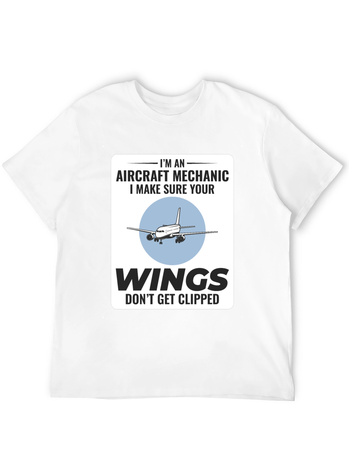 Aircraft Mechanic Funny T-Shirt - Aviation Wings