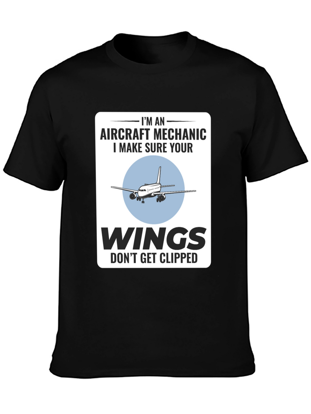 Aircraft Mechanic Funny T-Shirt - Aviation Wings