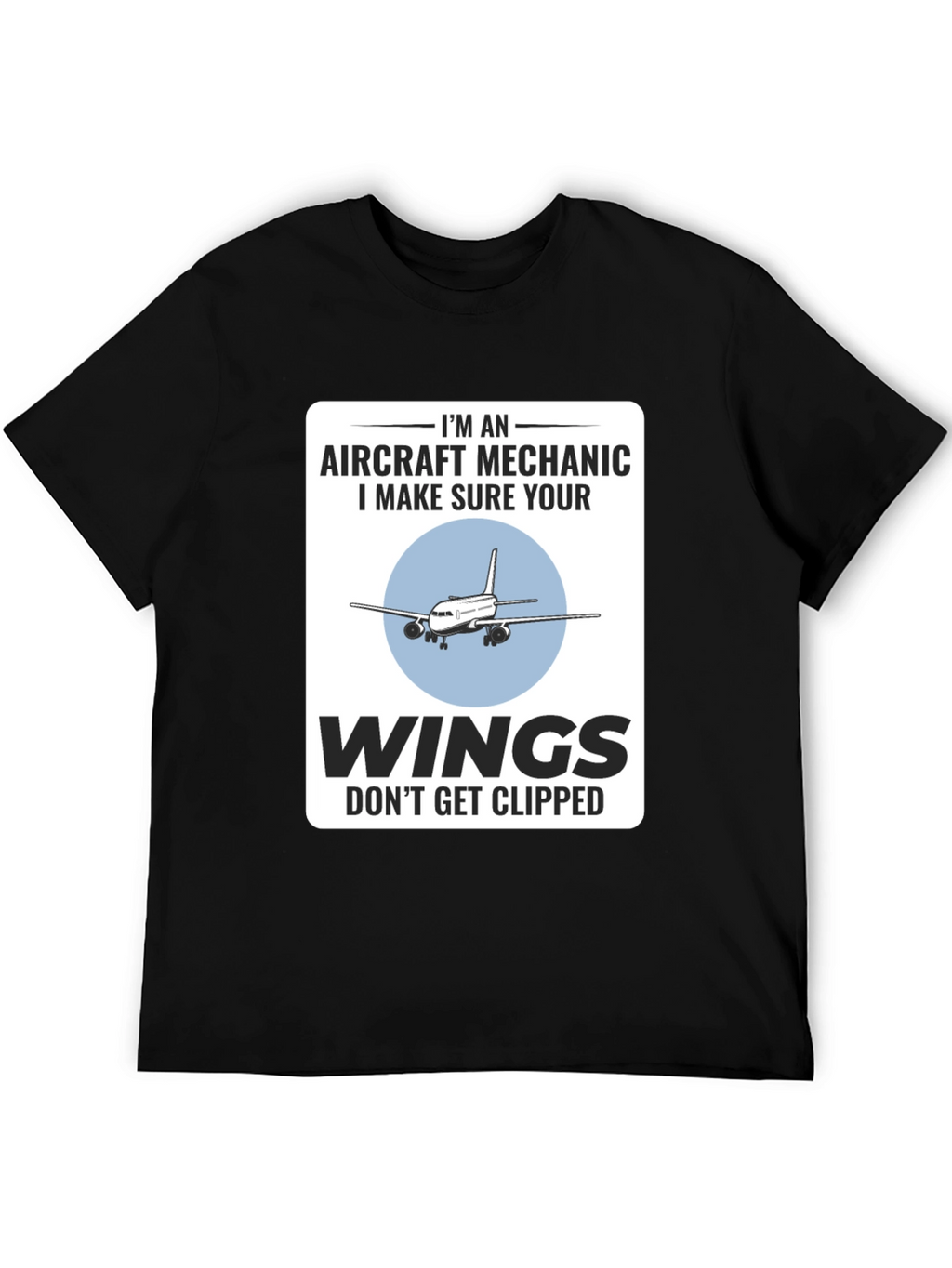 Aircraft Mechanic Funny T-Shirt - Aviation Wings