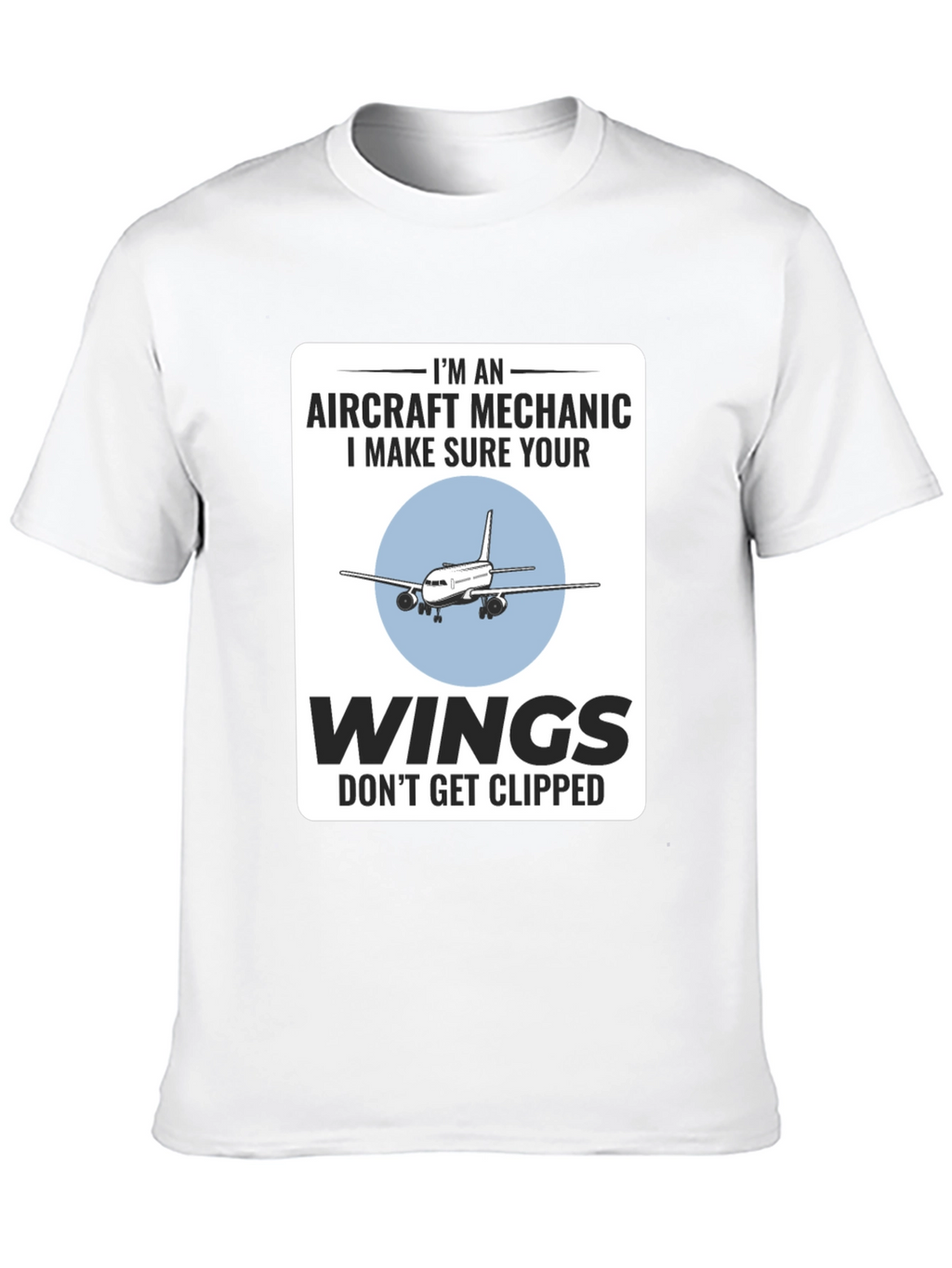 Aircraft Mechanic Funny T-Shirt - Aviation Wings