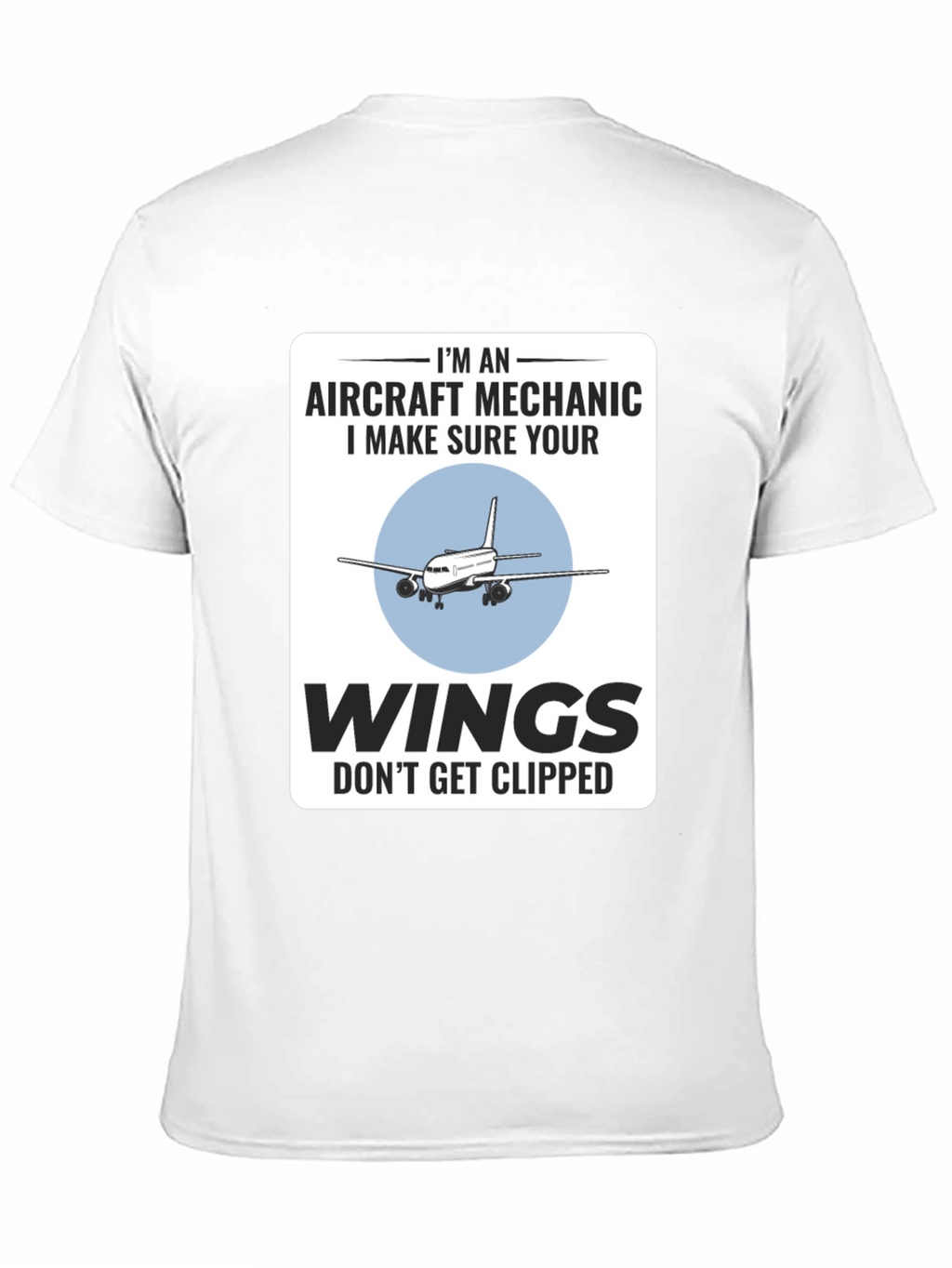 Aircraft Mechanic Funny T-Shirt - Aviation Wings
