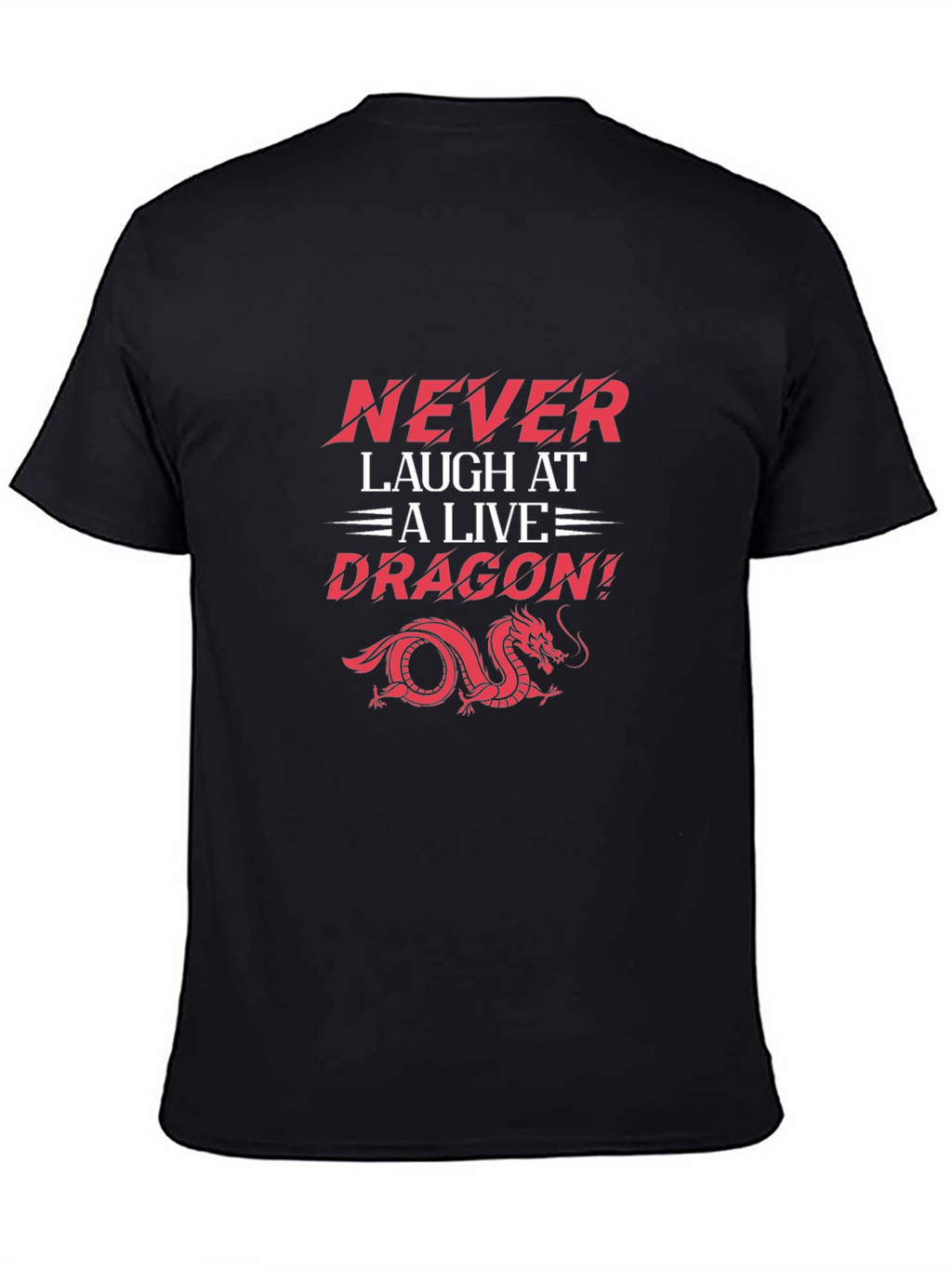 Never Laugh Dragon Graphic Tee