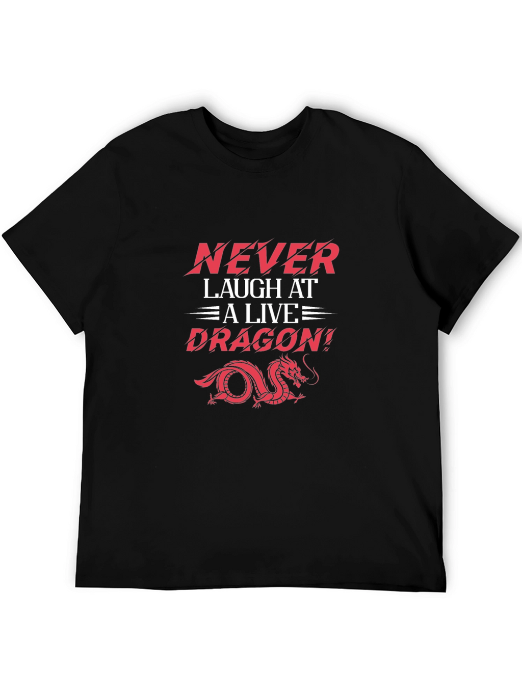 Never Laugh Dragon Graphic Tee