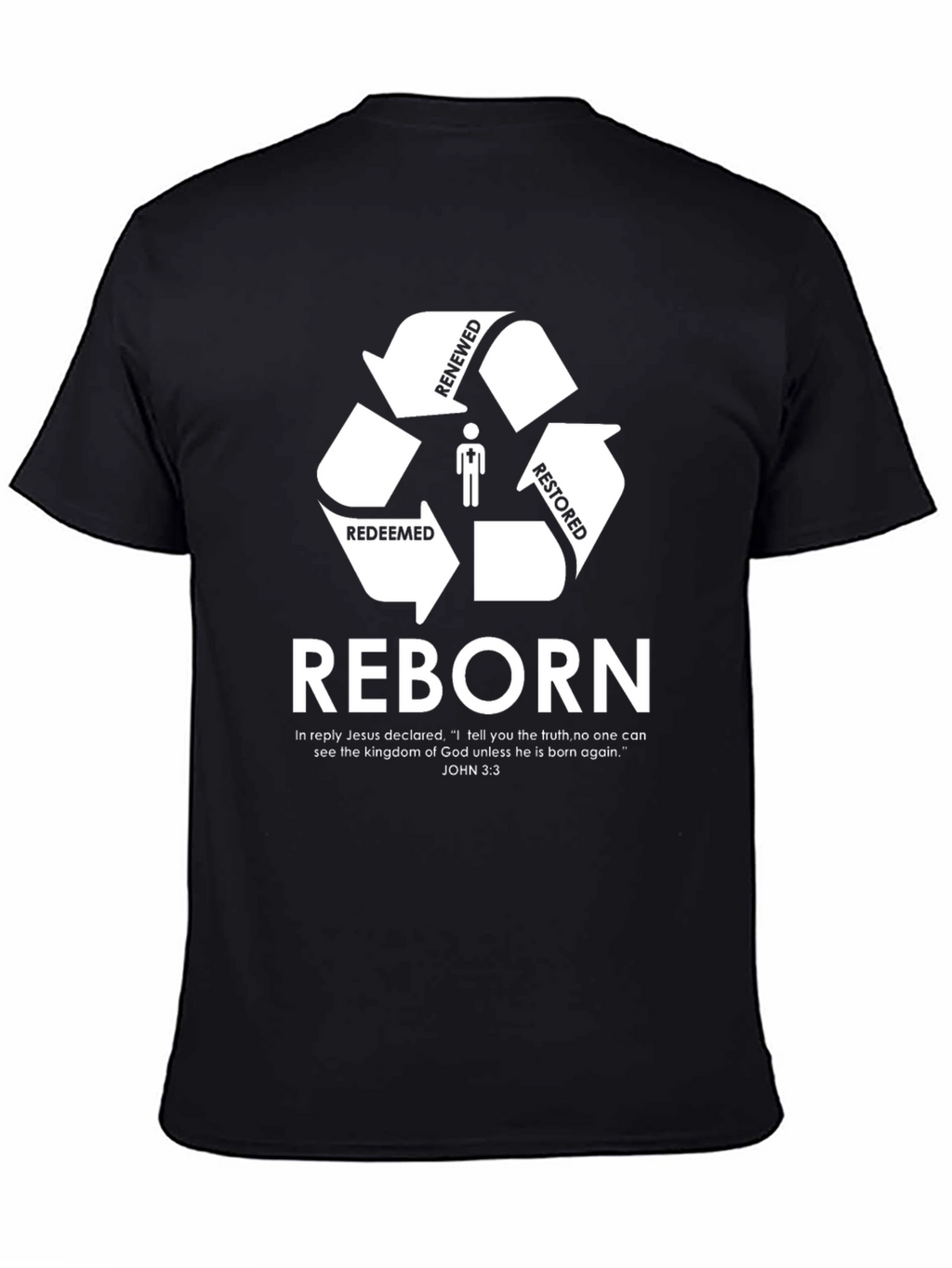Reborn Christian T-Shirt - Renewed Restored Redeemed