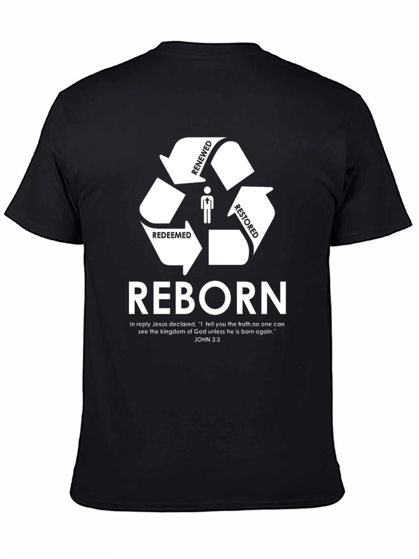Reborn Christian T-Shirt - Renewed Restored Redeemed