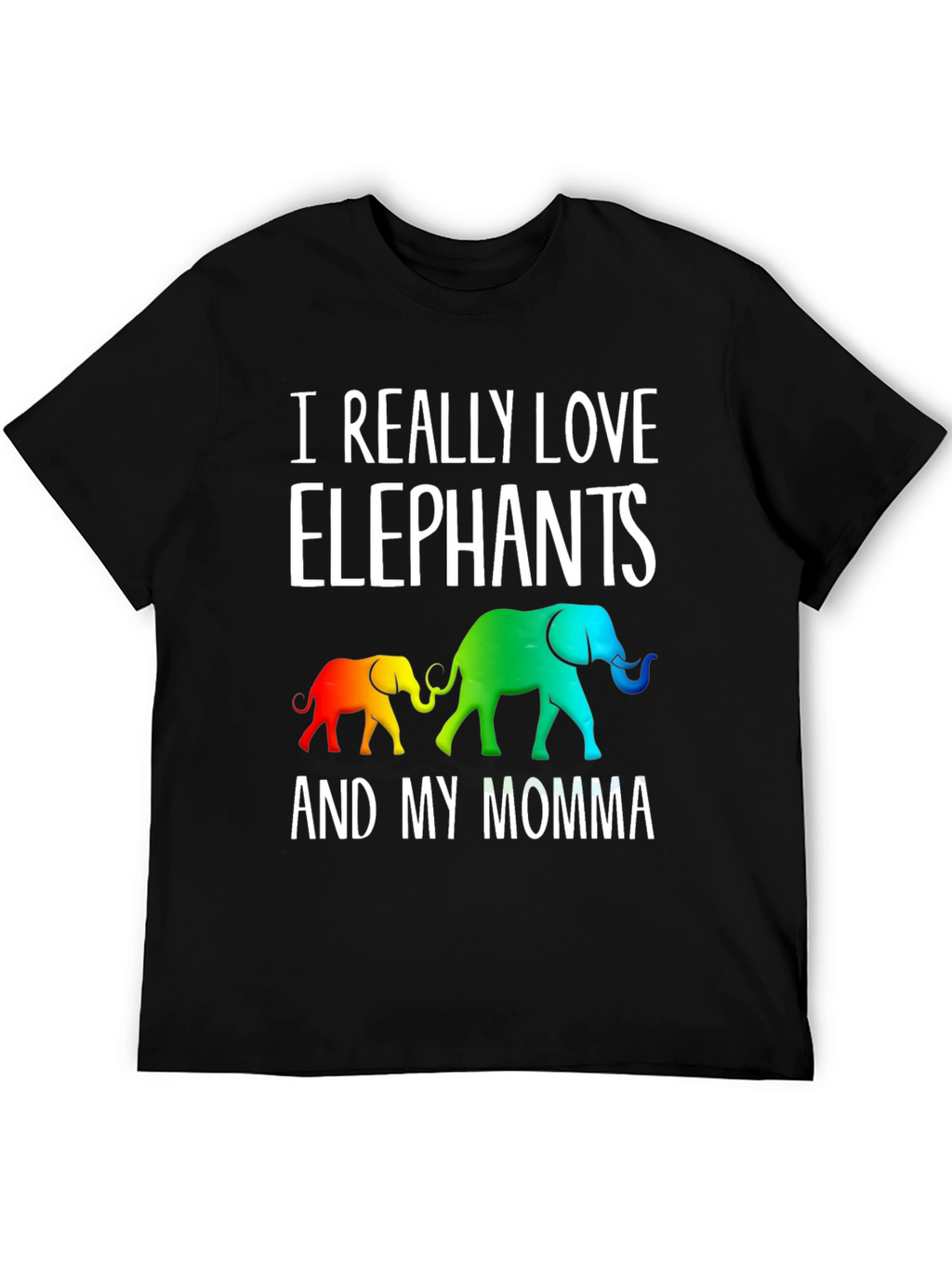 I Really Love Elephants And My Momma Graphic Tee