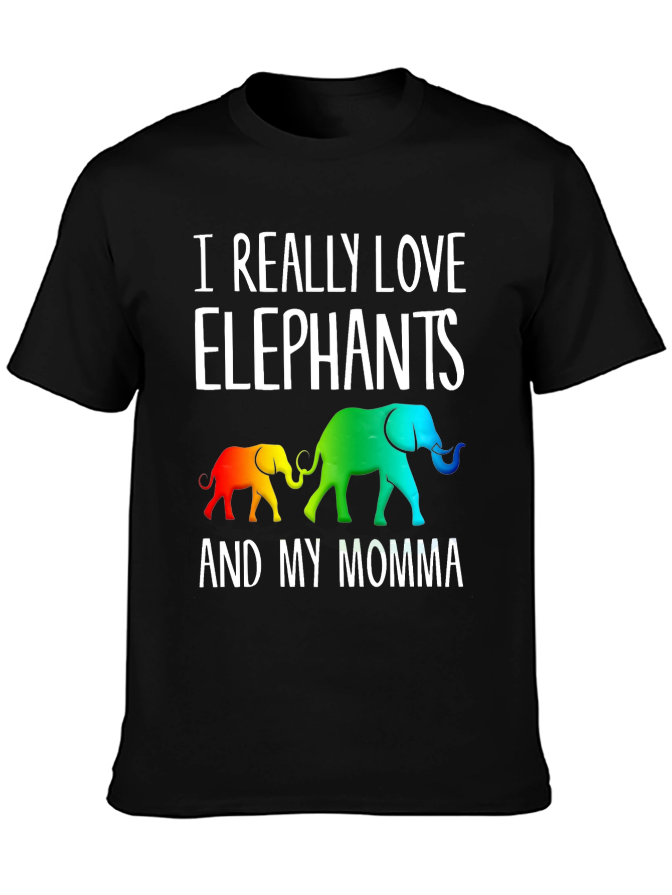 I Really Love Elephants And My Momma Graphic Tee